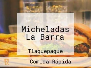 Micheladas La Barra