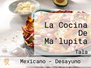 La Cocina De Ma'lupita