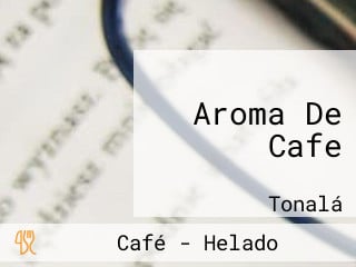 Aroma De Cafe