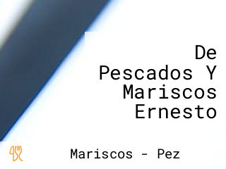 De Pescados Y Mariscos Ernesto