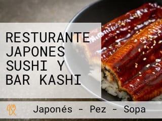 RESTURANTE JAPONES SUSHI Y BAR KASHI