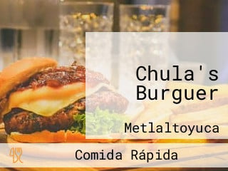 Chula's Burguer