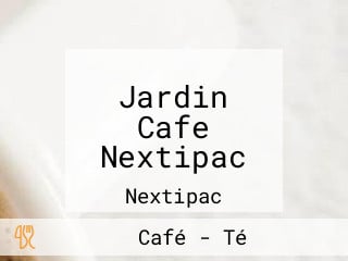 Jardin Cafe Nextipac