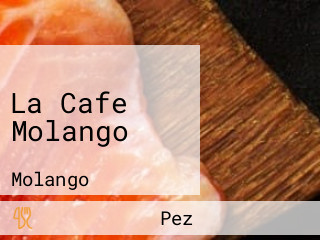 La Cafe Molango