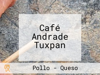 Café Andrade Tuxpan