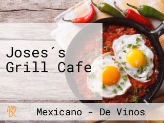 Joses´s Grill Cafe