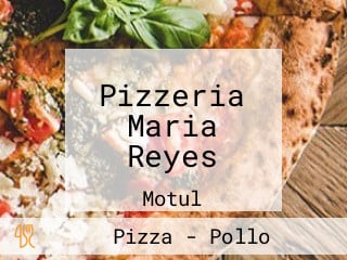 Pizzeria Maria Reyes