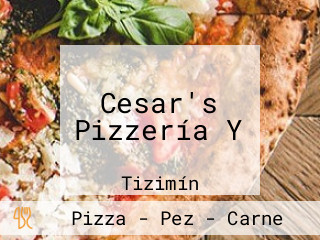 Cesar's Pizzería Y