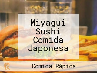 Miyagui Sushi Comida Japonesa