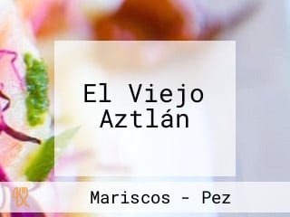 El Viejo Aztlán