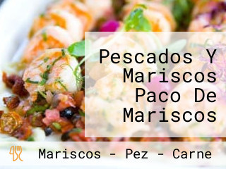 Pescados Y Mariscos Paco De Mariscos En La Huasteca Potosí A Cerca De Xililtla