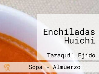 Enchiladas Huichi