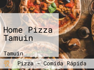 Home Pizza Tamuin