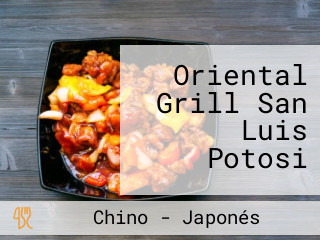 Oriental Grill San Luis Potosi