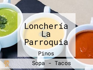 Lonchería La Parroquia