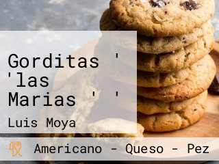 Gorditas ' 'las Marias ' '