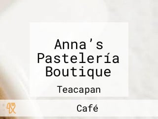 Anna’s Pastelería Boutique