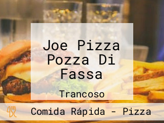 Joe Pizza Pozza Di Fassa