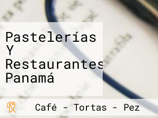 Pastelerías Y Restaurantes Panamá