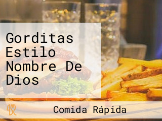 Gorditas Estilo Nombre De Dios