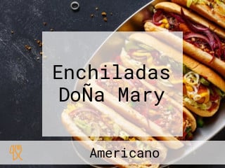 Enchiladas DoÑa Mary