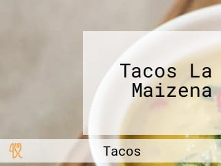 Tacos La Maizena