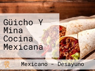 Güicho Y Mina Cocina Mexicana