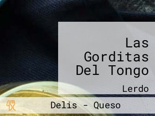 Las Gorditas Del Tongo