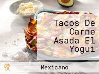 Tacos De Carne Asada El Yogui