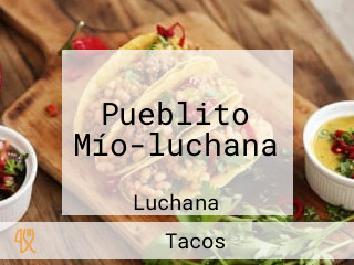 Pueblito Mío-luchana