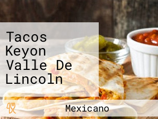 Tacos Keyon Valle De Lincoln