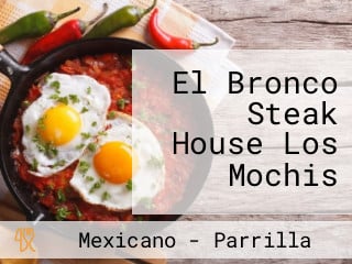 El Bronco Steak House Los Mochis