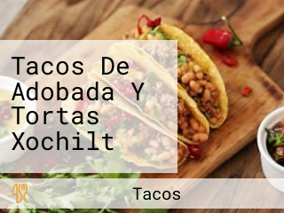 Tacos De Adobada Y Tortas Xochilt