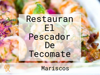 Restauran El Pescador De Tecomate