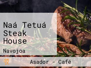 Naá Tetuá Steak House