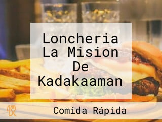 Loncheria La Mision De Kadakaaman