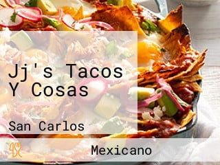 Jj's Tacos Y Cosas