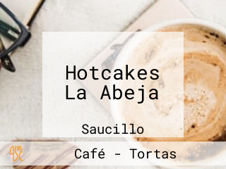 Hotcakes La Abeja