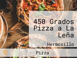 450 Grados Pizza a La Leña