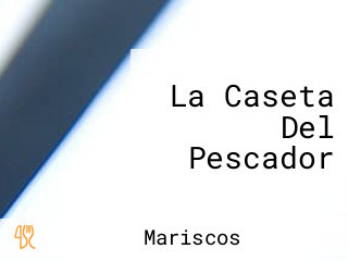 La Caseta Del Pescador