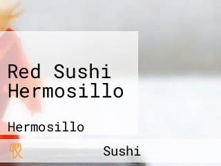 Red Sushi Hermosillo