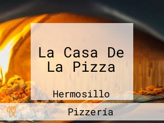 La Casa De La Pizza