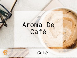 Aroma De Café