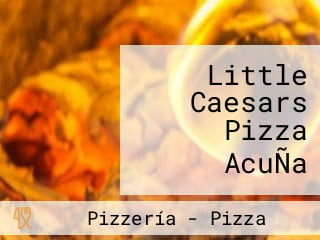 Little Caesars Pizza AcuÑa