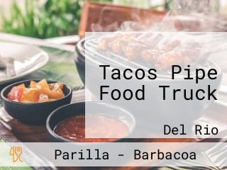 Tacos Pipe Food Truck