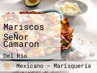 Mariscos SeÑor Camaron