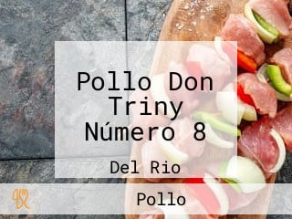 Pollo Don Triny Número 8