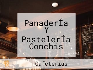 PanaderÍa Y PastelerÍa Conchis