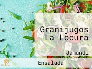 Granijugos La Locura