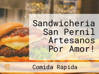 Sandwicheria San Pernil Artesanos Por Amor!